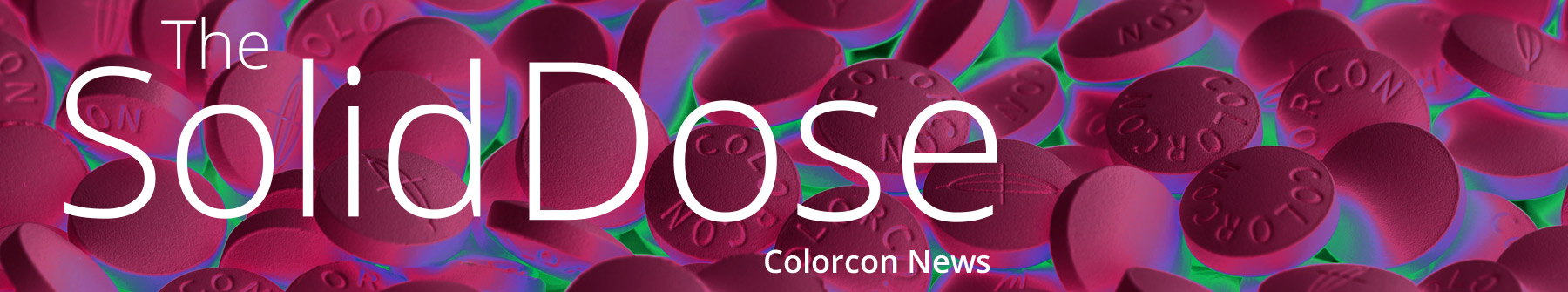 The Solid Dose - Colorcon News